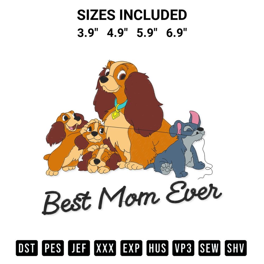 Stitch like a pro with the Best Mom Ever Lady And The Tramp Embroidery Design embroidery pattern from Designspacks.com. High-quality digital machine embroidery file. Available sizes: 3.9", 4.9", 5.9", 6.9".