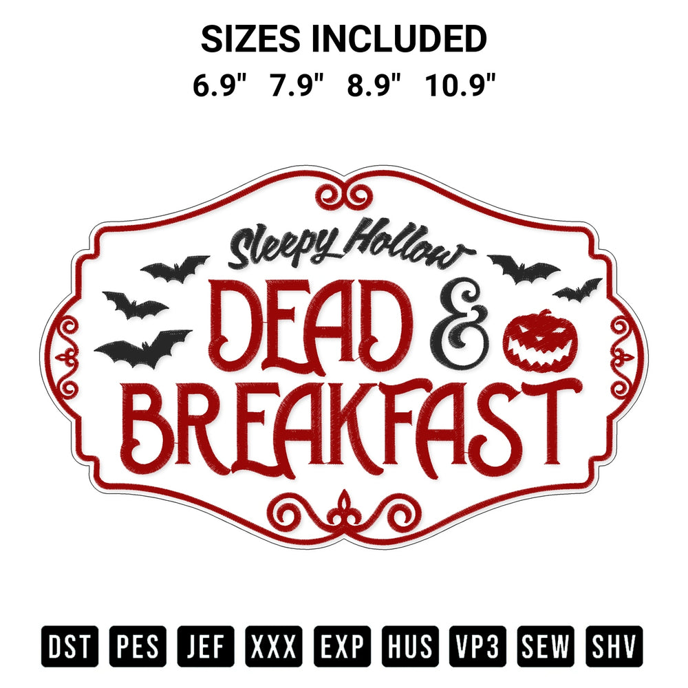 Shop the Sleepy Hollow Dead And Breakfast Embroidery Design machine embroidery pattern at Designspacks.com. Beautifully digitized for flawless stitching on any fabric. Available sizes: 6.9", 7.9", 8.9", 10.9".