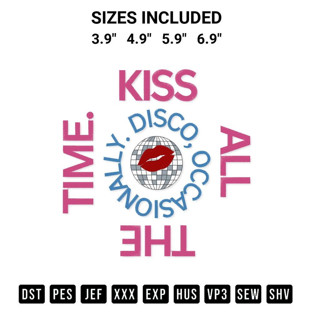 Elevate your next project with our Kiss All The Time Disco Occasionally Lips Embroidery Design embroidery file. Shop high-quality digital patterns instantly at Designspacks.com. Available sizes: 3.9", 4.9", 5.9", 6.9".