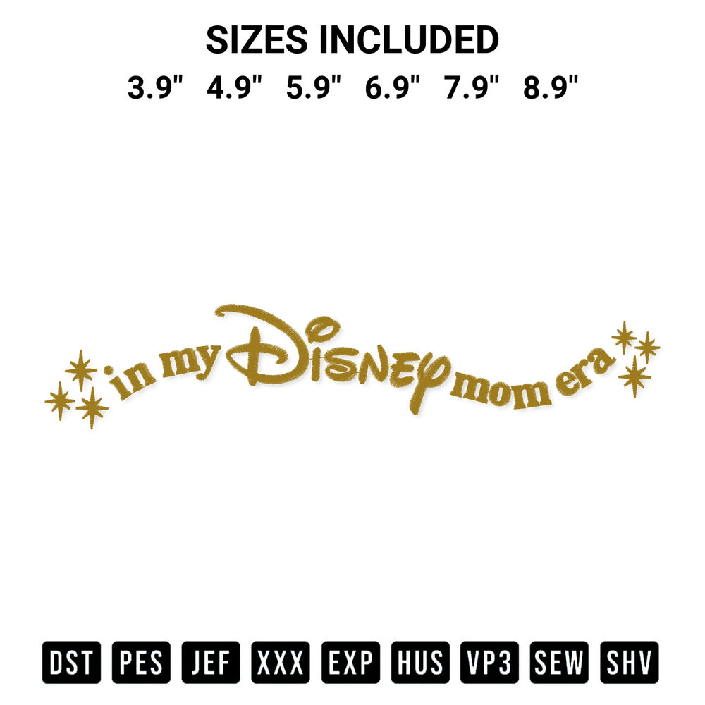 Discover the perfect addition to your crafting collection: In My Disney Mom Era Embroidery Design embroidery file. Instantly available at Designspacks.com. Available sizes: 3.9", 4.9", 5.9", 6.9", 7.9", 8.9".