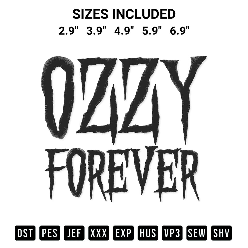 Discover the perfect addition to your crafting collection: Ozzy Forever Embroidery Design embroidery file. Instantly available at Designspacks.com. Available sizes: 2.9", 3.9", 4.9", 5.9", 6.9".
