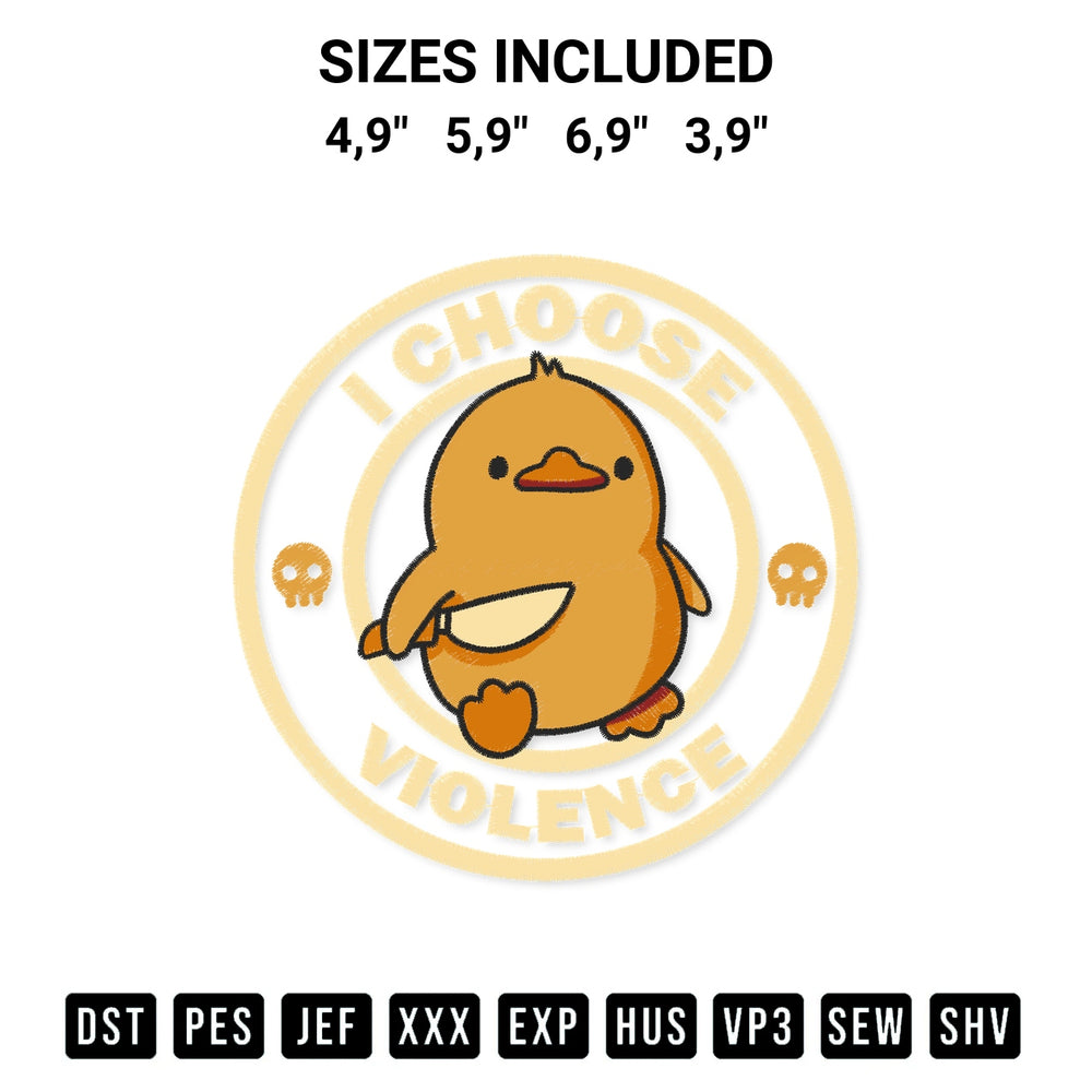 Add a unique touch to your apparel with the I Choose Violence Funny Duck Logo Embroidery Design embroidery file. Premium instant download available now on Designspacks.com. Available sizes: 4,9", 5,9", 6,9", 3,9".