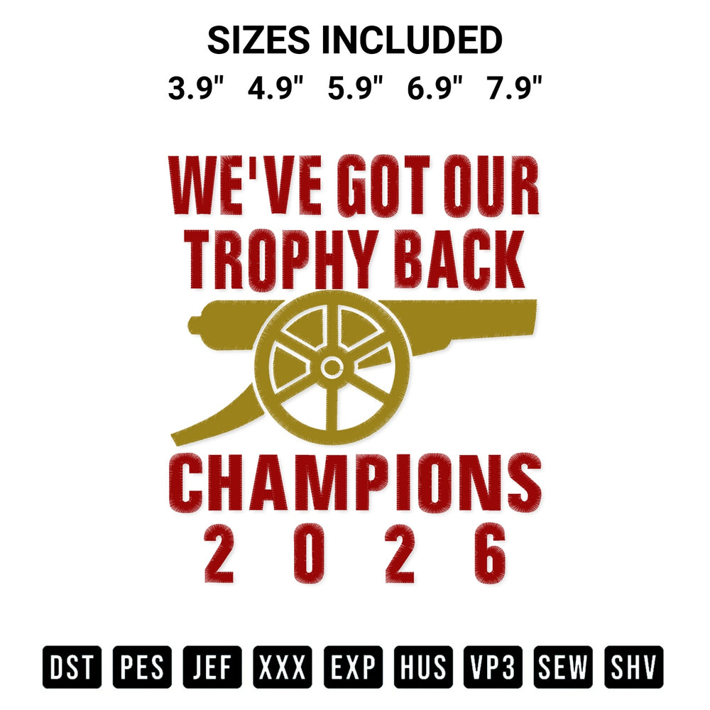 Stitch like a pro with the Arsenal Weve Got Our Trophy Back Champions 2026 Embroidery Design embroidery pattern from Designspacks.com. High-quality digital machine embroidery file. Available sizes: 3.9", 4.9", 5.9", 6.9", 7.9".