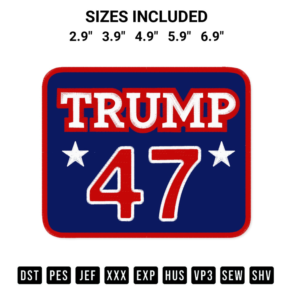 Looking for the perfect pattern? Download the Trump 47 President Embroidery Design embroidery design today at Designspacks.com. Crisp, clean stitching guaranteed. Available sizes: 2.9", 3.9", 4.9", 5.9", 6.9".