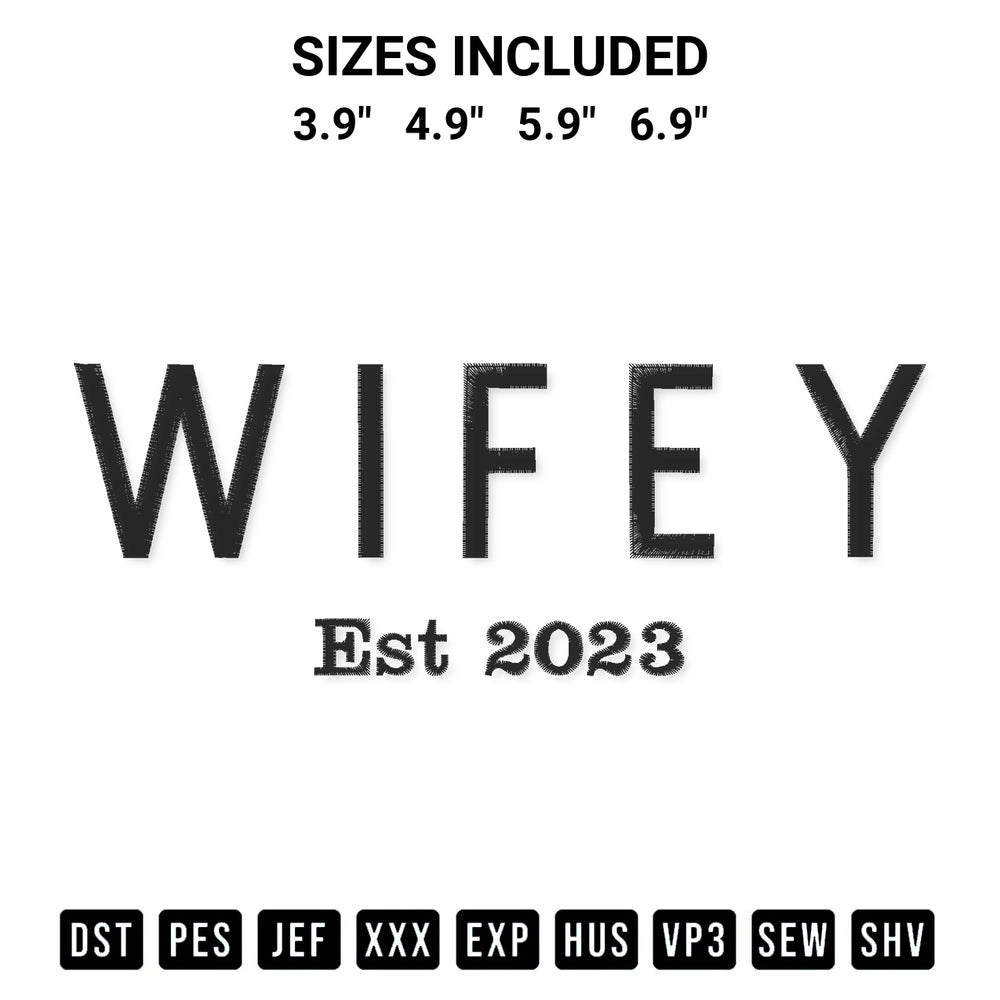 Looking for the perfect pattern? Download the Wifey Est 2023 Embroidery Design embroidery design today at Designspacks.com. Crisp, clean stitching guaranteed. Available sizes: 3.9", 4.9", 5.9", 6.9".