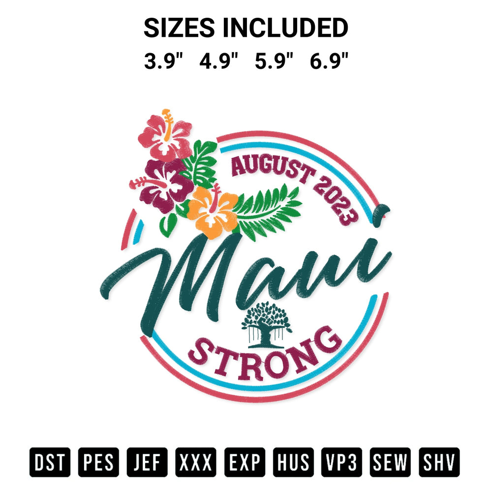 Shop the August 2023 Maui Strong Embroidery Design machine embroidery pattern at Designspacks.com. Beautifully digitized for flawless stitching on any fabric. Available sizes: 3.9", 4.9", 5.9", 6.9".