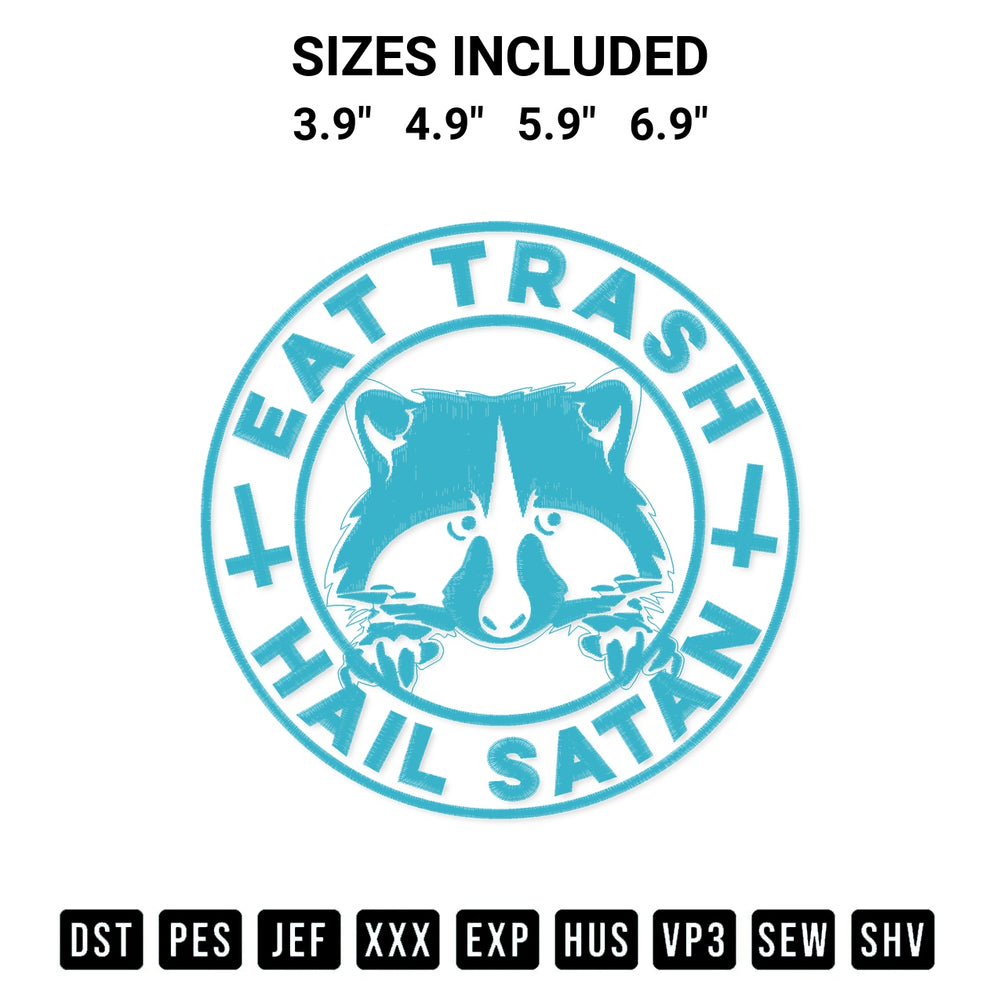 Transform your fabrics with the Raccoon Eat Trash Hail Satan Embroidery Design embroidery design. Instant access to premium digitized patterns at Designspacks.com. Available sizes: 3.9", 4.9", 5.9", 6.9".