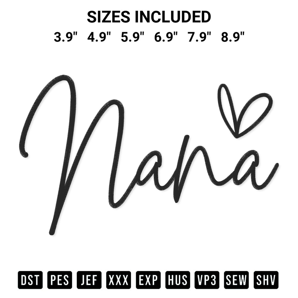 Add a unique touch to your apparel with the Nana Heart Embroidery Design embroidery file. Premium instant download available now on Designspacks.com. Available sizes: 3.9", 4.9", 5.9", 6.9", 7.9", 8.9".