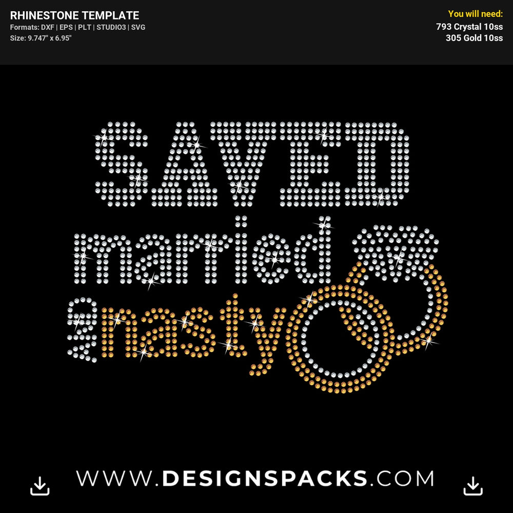Saved Married Nasty Funny Quote Rhinestone Digital Template