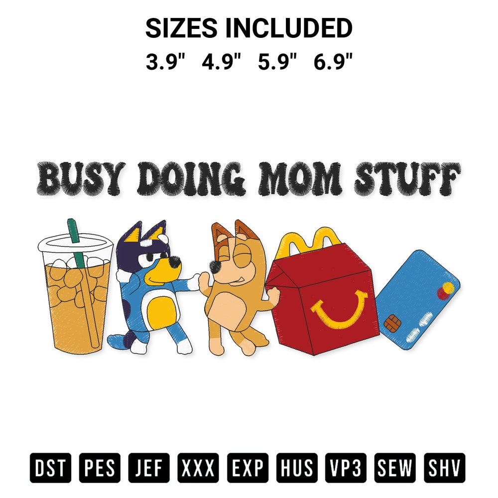 Transform your fabrics with the Busy Doing Mom Stuff Embroidery Design embroidery design. Instant access to premium digitized patterns at Designspacks.com. Available sizes: 3.9", 4.9", 5.9", 6.9".