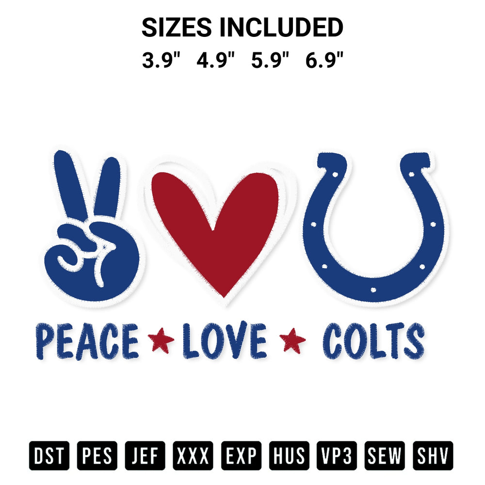 Shop the Peace Love Indianapolis Colts Embroidery Design machine embroidery pattern at Designspacks.com. Beautifully digitized for flawless stitching on any fabric. Available sizes: 3.9", 4.9", 5.9", 6.9".