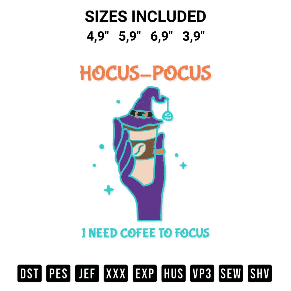 Get the Witch Coffee Hocus Pocus I Need Coffee To Focus Halloween Season Logo Embroidery Design embroidery design for your custom crafts! Premium digitized files available for instant download at Designspacks.com. Available sizes: 4,9", 5,9", 6,9", 3,9".