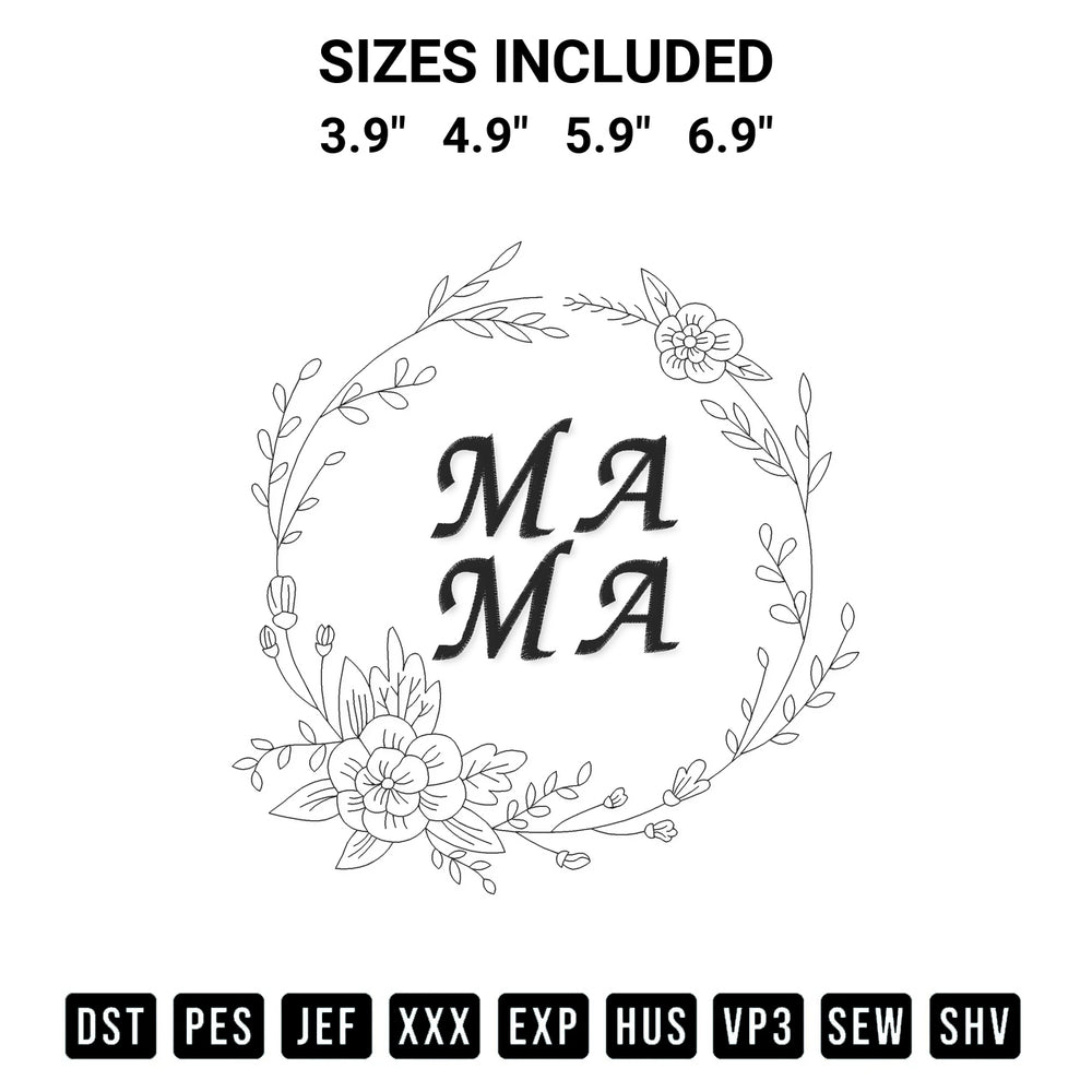 Get the Mama Floral Circle Embroidery Design embroidery design for your custom crafts! Premium digitized files available for instant download at Designspacks.com. Available sizes: 3.9", 4.9", 5.9", 6.9".