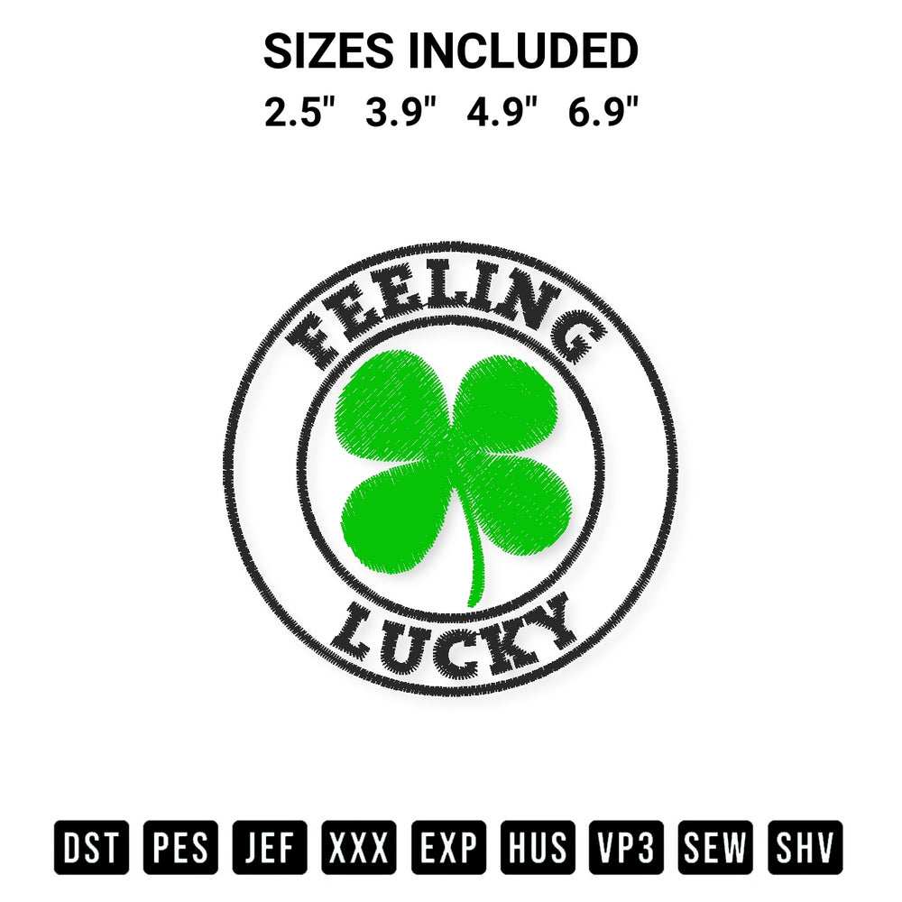 Transform your fabrics with the Feeling Lucky Embroidery Design embroidery design. Instant access to premium digitized patterns at Designspacks.com. Available sizes: 2.5", 3.9", 4.9", 6.9".