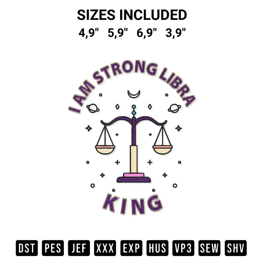 Shop the I Am Strong Libra King Libra Zodiac Sign Libra Birthday Gift Logo Embroidery Design machine embroidery pattern at Designspacks.com. Beautifully digitized for flawless stitching on any fabric. Available sizes: 4,9", 5,9", 6,9", 3,9".