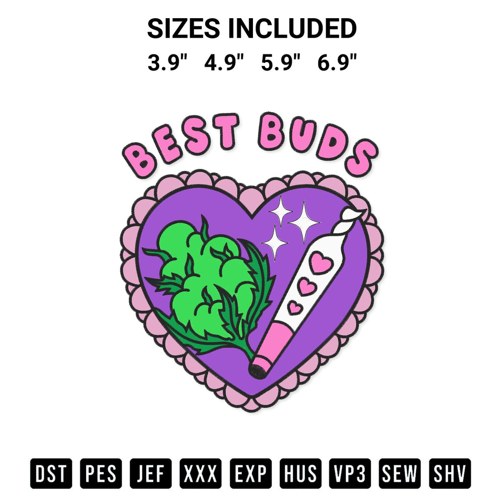Create amazing crafts with the Best Buds Weed Embroidery Design embroidery file. High-quality digital download from Designspacks.com, perfect for beginners and pros. Available sizes: 3.9", 4.9", 5.9", 6.9".