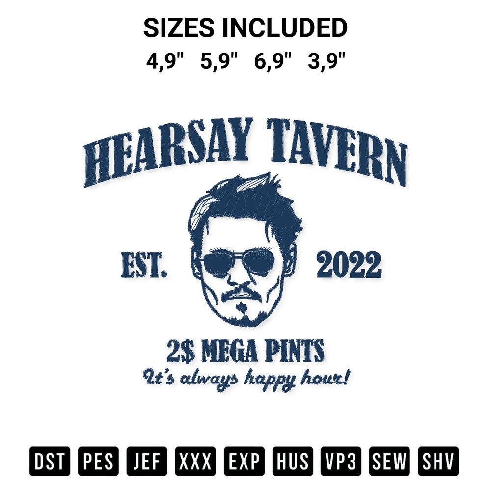 Shop the Johnny Depp Hearsay Tavern Est 2022 Mega Pints Its Always Happy Hour Logo Embroidery Design machine embroidery pattern at Designspacks.com. Beautifully digitized for flawless stitching on any fabric. Available sizes: 4,9", 5,9", 6,9", 3,9".