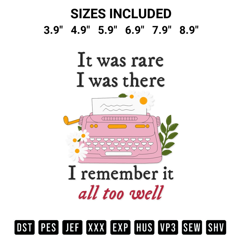Stitch like a pro with the It Was Rare I Was There Embroidery Design embroidery pattern from Designspacks.com. High-quality digital machine embroidery file. Available sizes: 3.9", 4.9", 5.9", 6.9", 7.9", 8.9".