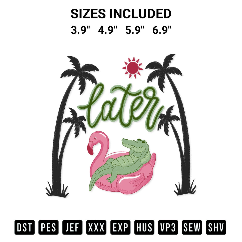 Get the Cute Later Gator Summer Embroidery Design embroidery design for your custom crafts! Premium digitized files available for instant download at Designspacks.com. Available sizes: 3.9", 4.9", 5.9", 6.9".