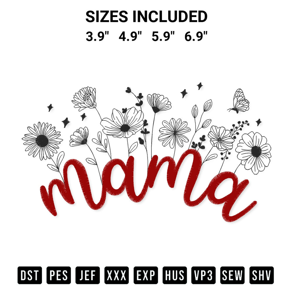 Add a unique touch to your apparel with the Mama Wildflowers Embroidery Design embroidery file. Premium instant download available now on Designspacks.com. Available sizes: 3.9", 4.9", 5.9", 6.9".