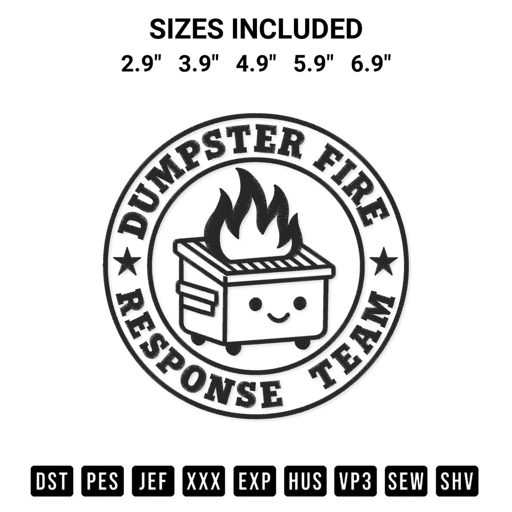 Shop the Dumpster Fire Response Team Embroidery Design machine embroidery pattern at Designspacks.com. Beautifully digitized for flawless stitching on any fabric. Available sizes: 2.9", 3.9", 4.9", 5.9", 6.9".