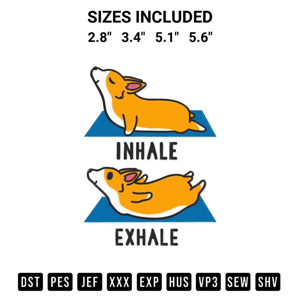 Looking for the perfect pattern? Download the Inhale Exhale Corgi Yoga Embroidery Design embroidery design today at Designspacks.com. Crisp, clean stitching guaranteed. Available sizes: 2.8", 3.4", 5.1", 5.6".