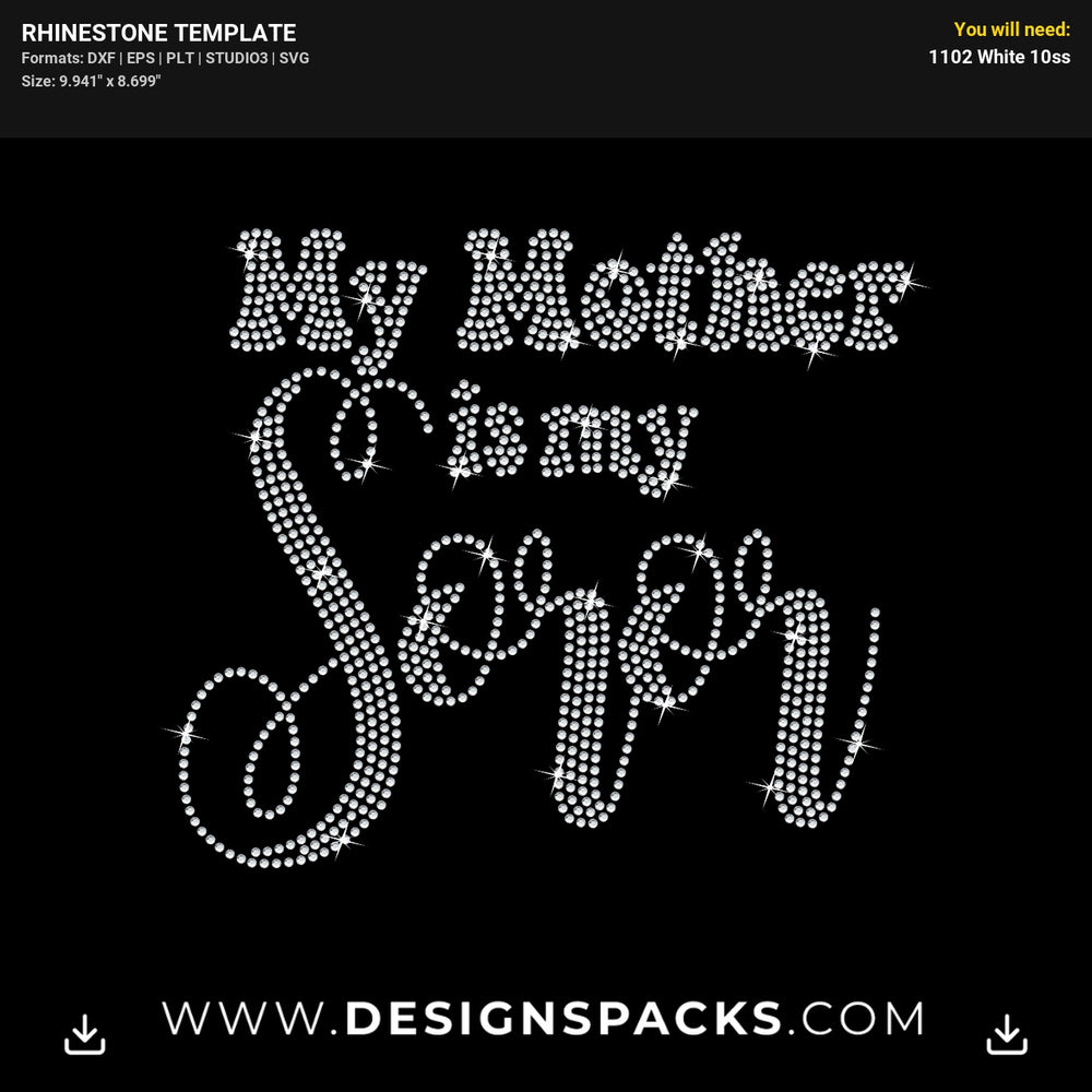 My Mother Is My Soror Rhinestone Digital Template