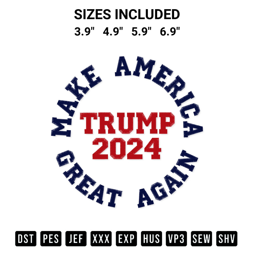 Get the Trump 2024 Make America Great Again Embroidery Design embroidery design for your custom crafts! Premium digitized files available for instant download at Designspacks.com. Available sizes: 3.9", 4.9", 5.9", 6.9".