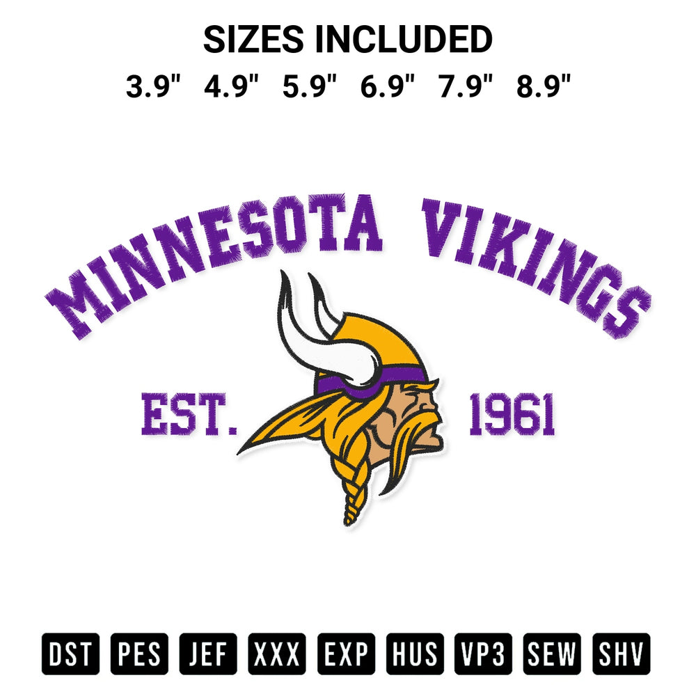 Get the Minnesota Vikings Est 1961 Embroidery Design embroidery design for your custom crafts! Premium digitized files available for instant download at Designspacks.com. Available sizes: 3.9", 4.9", 5.9", 6.9", 7.9", 8.9".