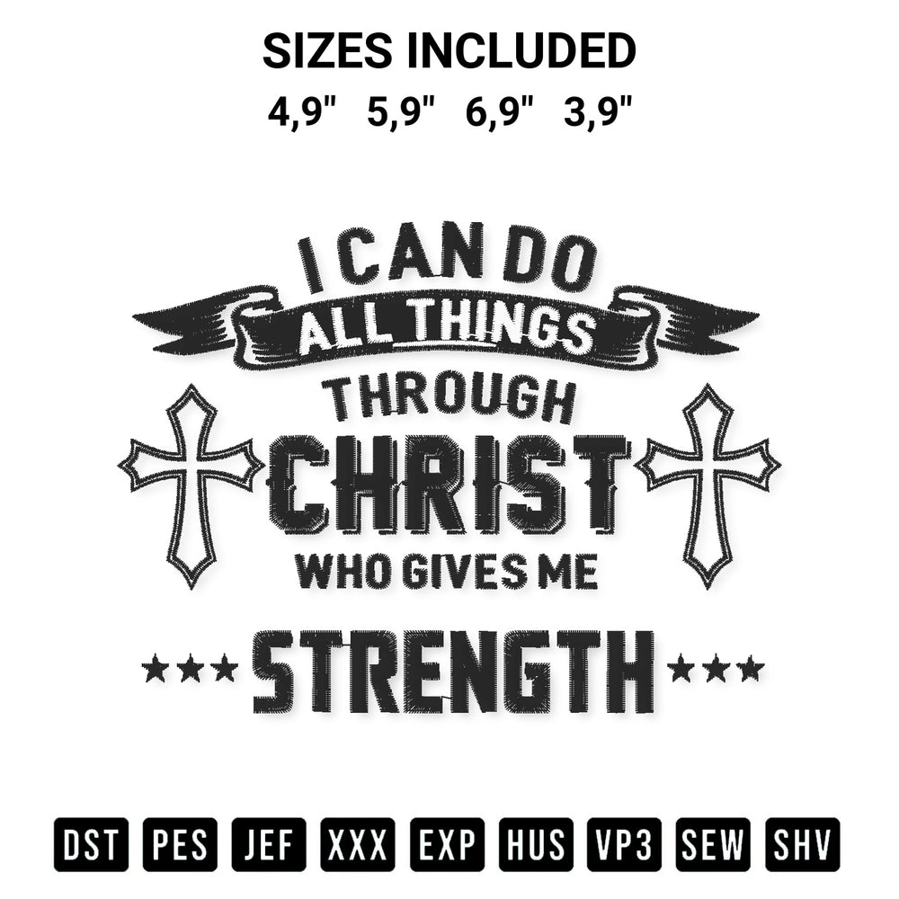 Create amazing crafts with the I Can Do All Things Through Christ Who Gives Me Strength Logo Embroidery Design embroidery file. High-quality digital download from Designspacks.com, perfect for beginners and pros. Available sizes: 4,9", 5,9", 6,9", 3,9".