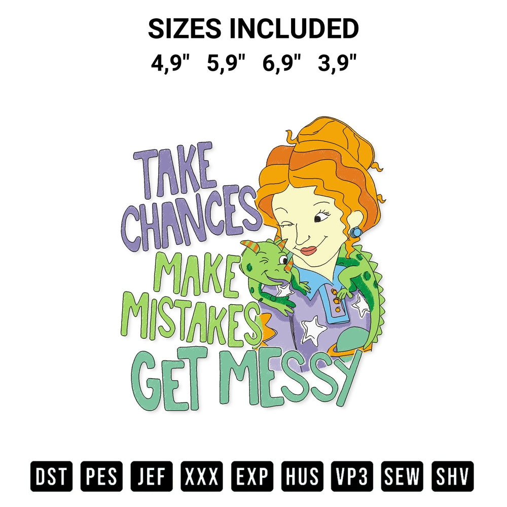 Discover the perfect addition to your crafting collection: Take Chances Make Mistakes Get Messy Ms. Valerie Frizzle Logo Embroidery Design embroidery file. Instantly available at Designspacks.com. Available sizes: 4,9", 5,9", 6,9", 3,9".