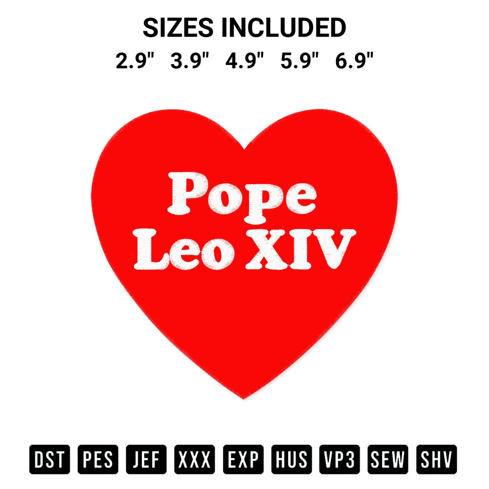 Add a unique touch to your apparel with the I Heart Love Pope Leo Xiv Embroidery Design embroidery file. Premium instant download available now on Designspacks.com. Available sizes: 2.9", 3.9", 4.9", 5.9", 6.9".