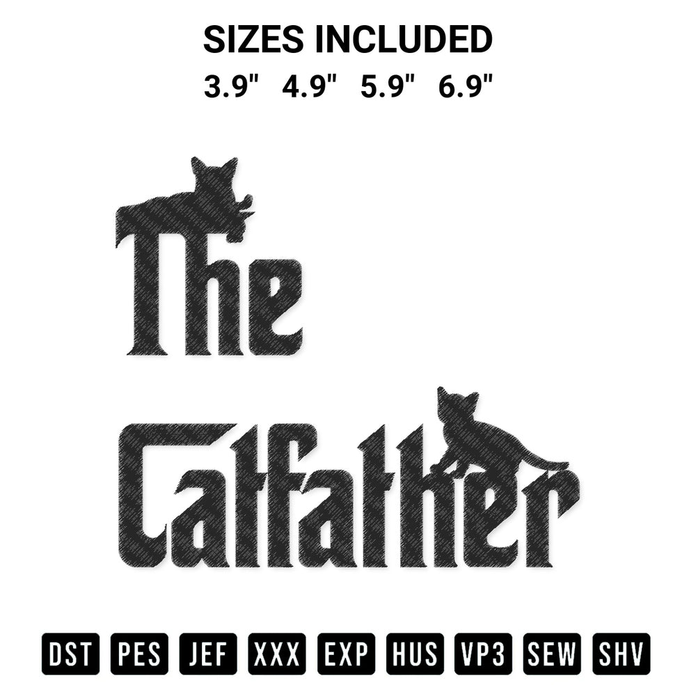 Get the The Catfather Cat Lover Embroidery Design embroidery design for your custom crafts! Premium digitized files available for instant download at Designspacks.com. Available sizes: 3.9", 4.9", 5.9", 6.9".