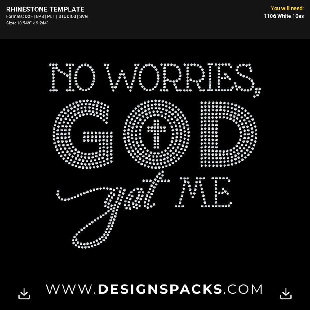No Worries God Got Me Rhinestone Digital Template
