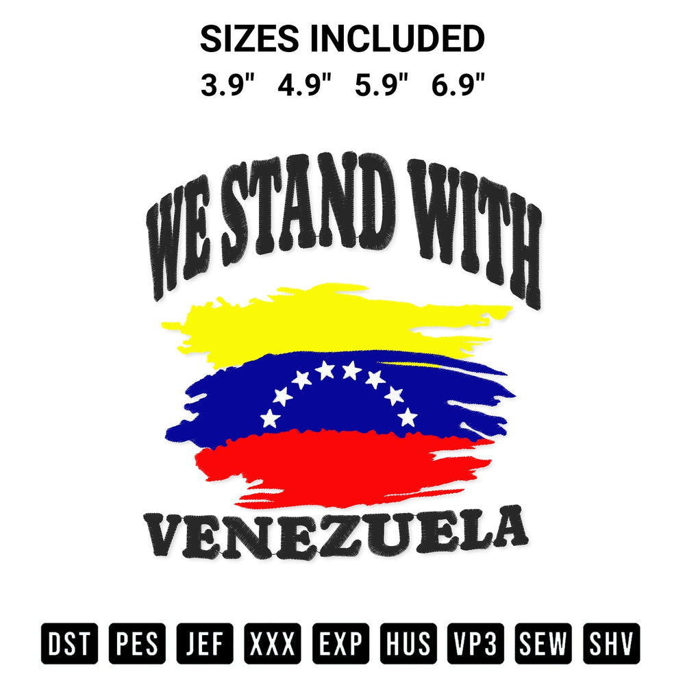 Looking for the perfect pattern? Download the We Stand With Venezuela Embroidery Design embroidery design today at Designspacks.com. Crisp, clean stitching guaranteed. Available sizes: 3.9", 4.9", 5.9", 6.9".
