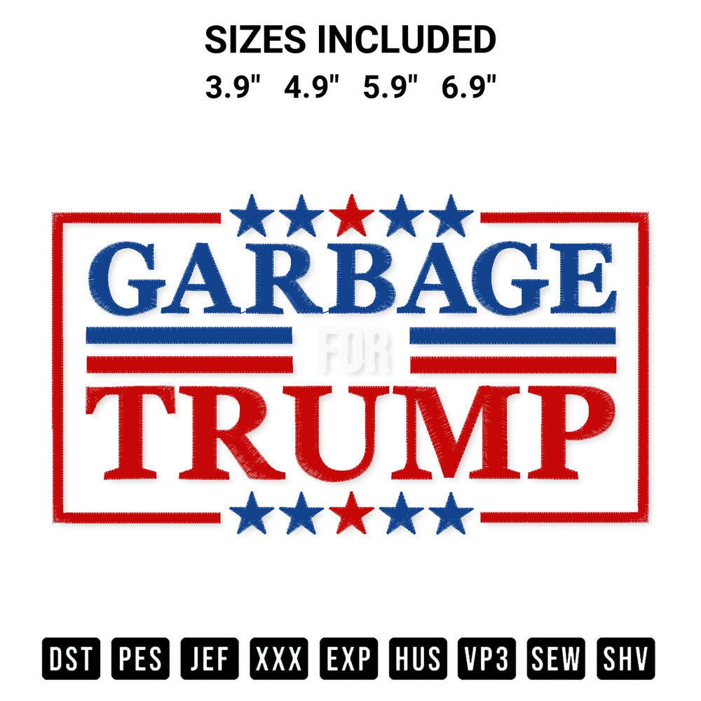 Download the Garbage For Trump Embroidery Design machine embroidery design exclusively at Designspacks.com. Premium digitized pattern for apparel and DIY crafts. Available sizes: 3.9", 4.9", 5.9", 6.9".