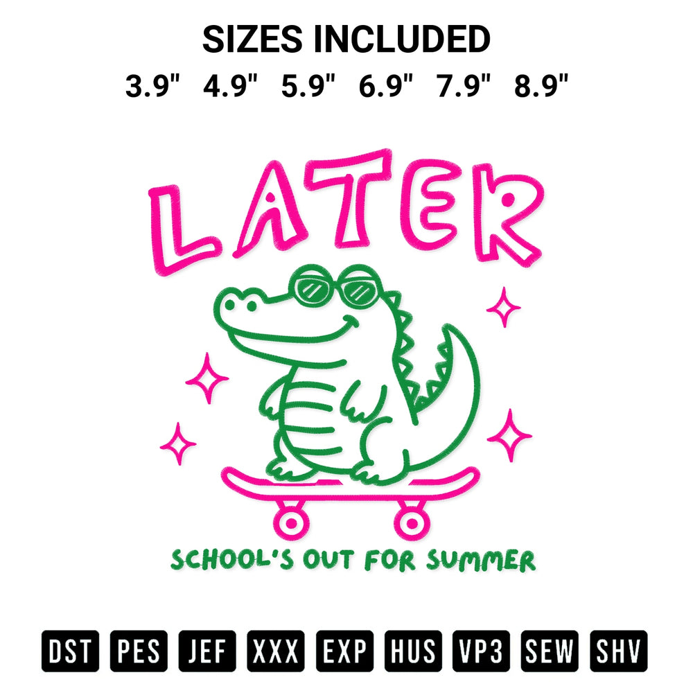 Shop the Later Gator Schools Out For Summer Embroidery Design machine embroidery pattern at Designspacks.com. Beautifully digitized for flawless stitching on any fabric. Available sizes: 3.9", 4.9", 5.9", 6.9", 7.9", 8.9".