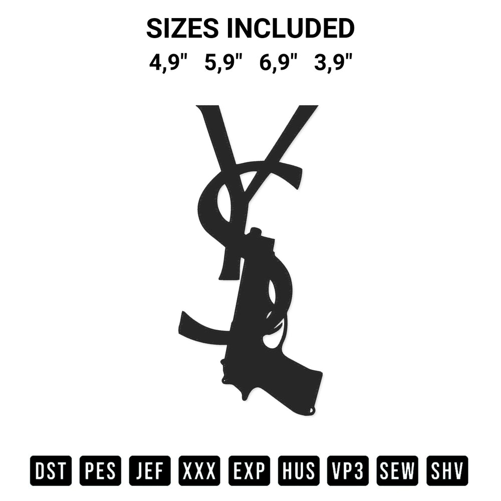 Stitch like a pro with the Ysl Gun Yves Saint Laurent Gun Logo Embroidery Design embroidery pattern from Designspacks.com. High-quality digital machine embroidery file. Available sizes: 4,9", 5,9", 6,9", 3,9".