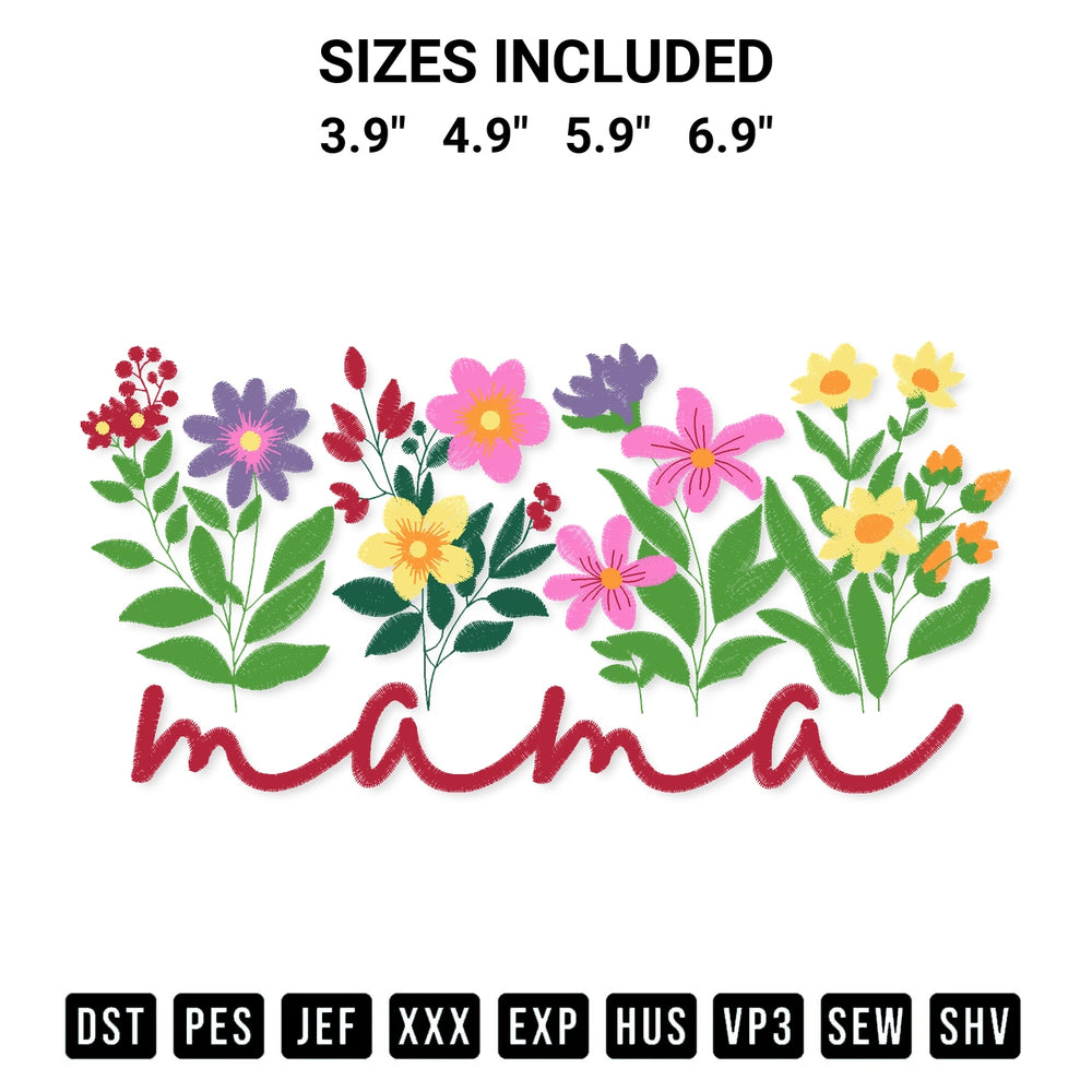 Create amazing crafts with the Mama Flowers Embroidery Design embroidery file. High-quality digital download from Designspacks.com, perfect for beginners and pros. Available sizes: 3.9", 4.9", 5.9", 6.9".