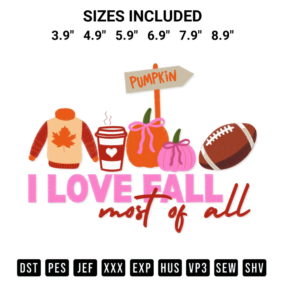 Stitch like a pro with the I Love Fall Most Of All Embroidery Design embroidery pattern from Designspacks.com. High-quality digital machine embroidery file. Available sizes: 3.9", 4.9", 5.9", 6.9", 7.9", 8.9".