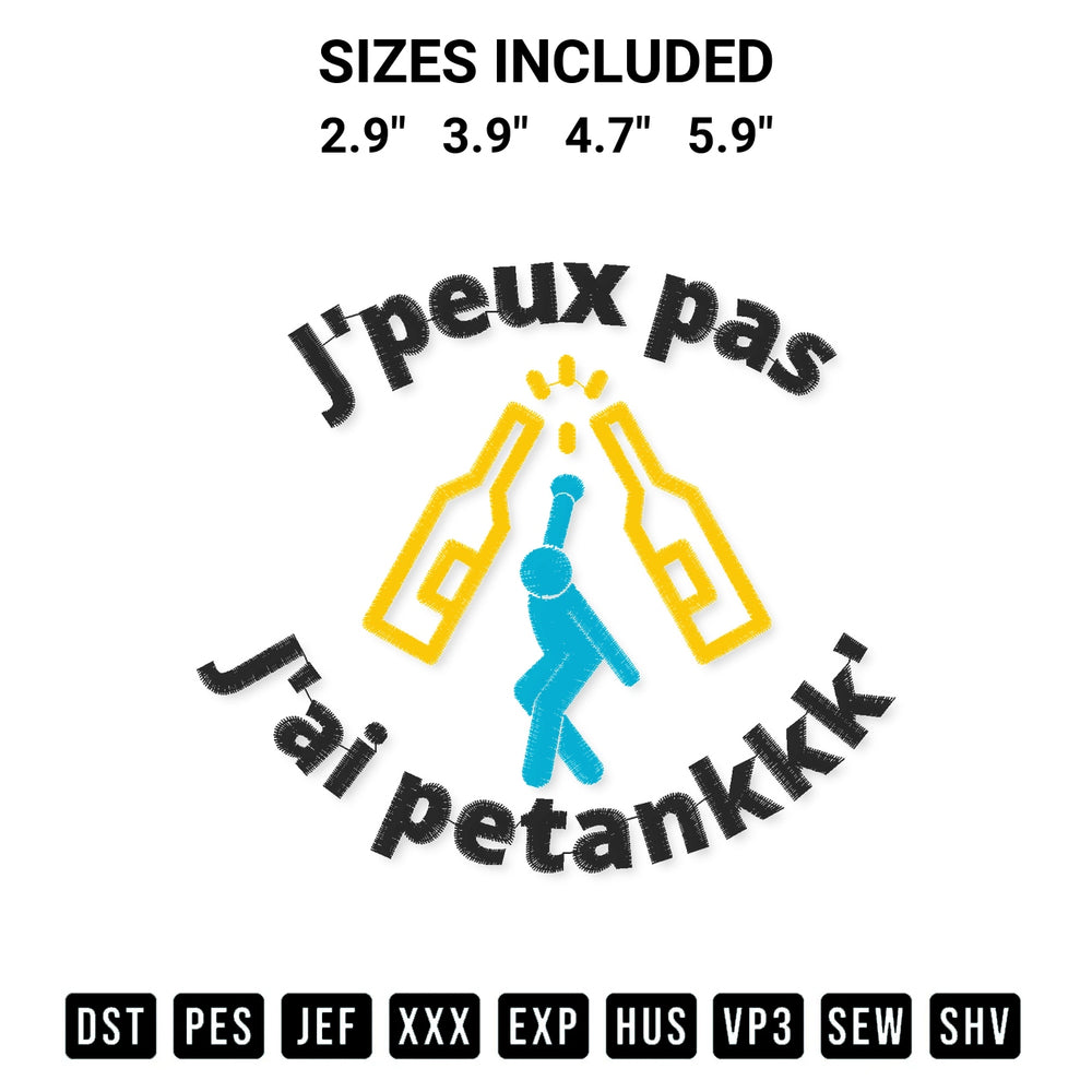 Download the Jpeux Pas Jai Petankkk Embroidery Design machine embroidery design exclusively at Designspacks.com. Premium digitized pattern for apparel and DIY crafts. Available sizes: 2.9", 3.9", 4.7", 5.9".