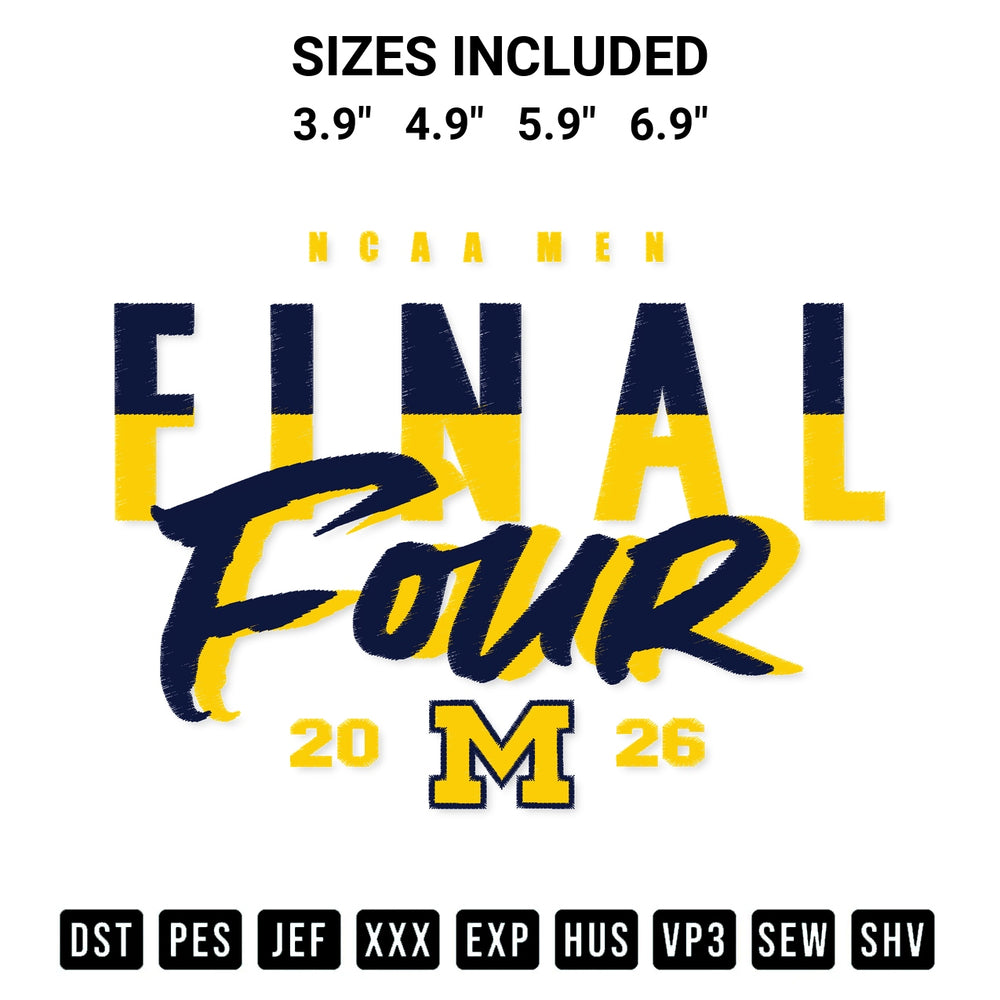 Elevate your next project with our Michigan Wolverines 2026 Final Four Embroidery Design embroidery file. Shop high-quality digital patterns instantly at Designspacks.com. Available sizes: 3.9", 4.9", 5.9", 6.9".