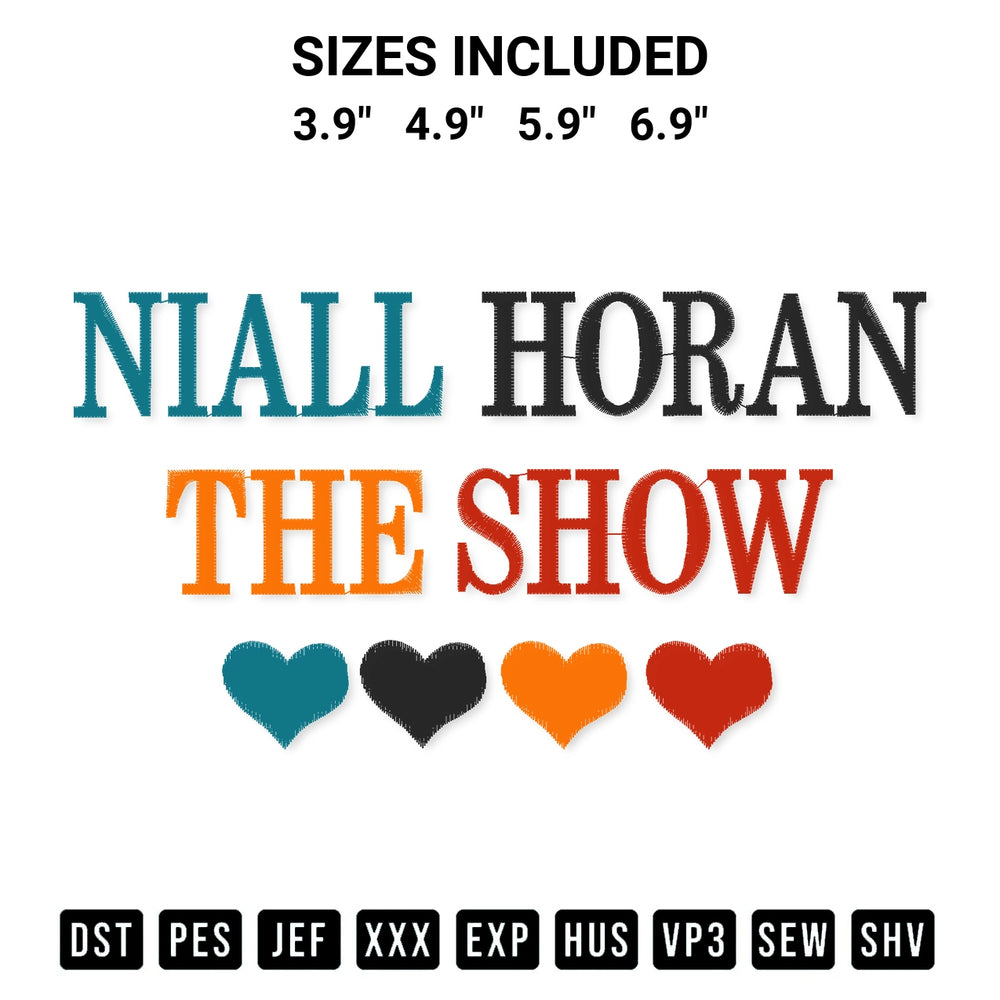 Download the Niall Horan The Show Embroidery Design machine embroidery design exclusively at Designspacks.com. Premium digitized pattern for apparel and DIY crafts. Available sizes: 3.9", 4.9", 5.9", 6.9".