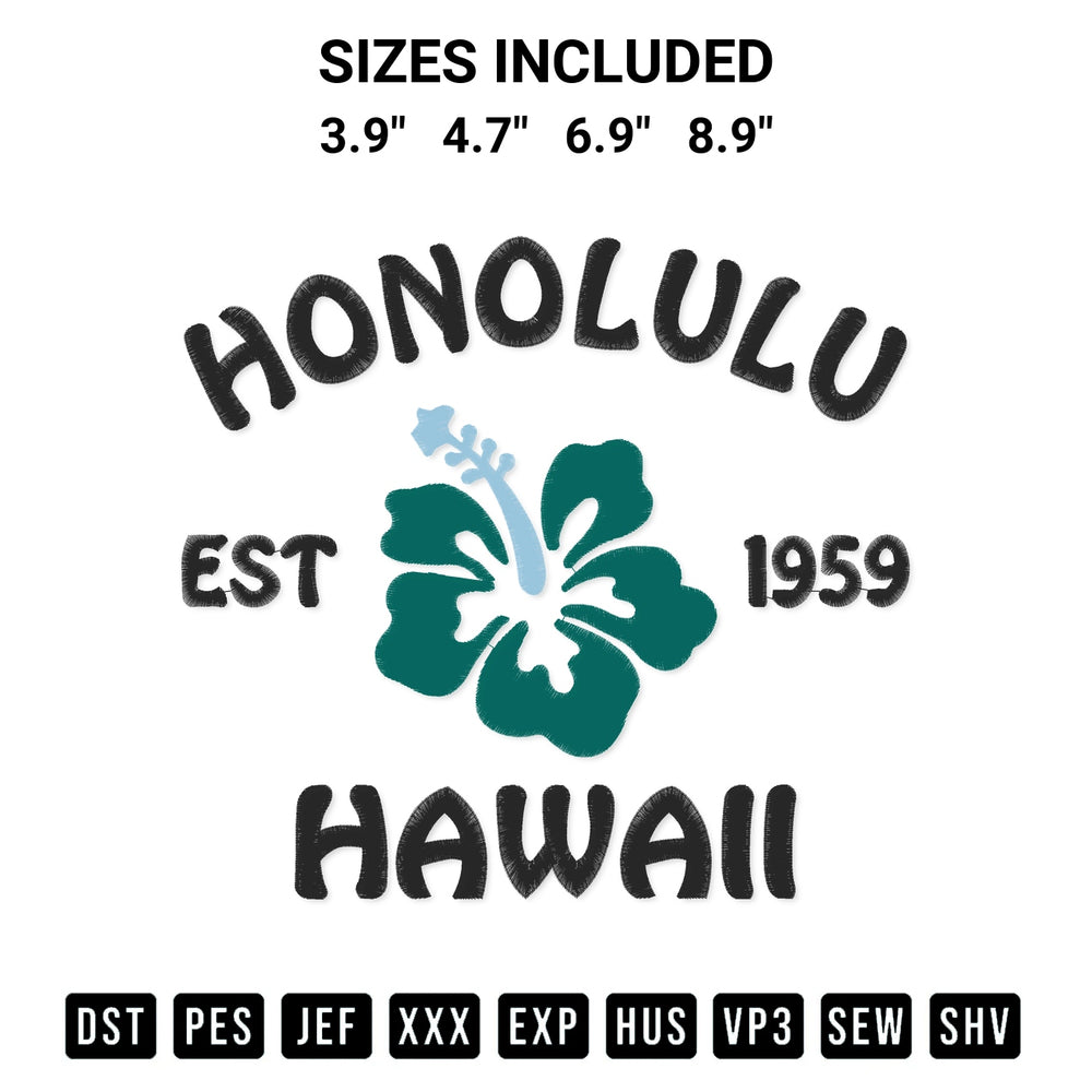 Elevate your next project with our Honolulu Hawaii Est 1959 Embroidery Design embroidery file. Shop high-quality digital patterns instantly at Designspacks.com. Available sizes: 3.9", 4.7", 6.9", 8.9".