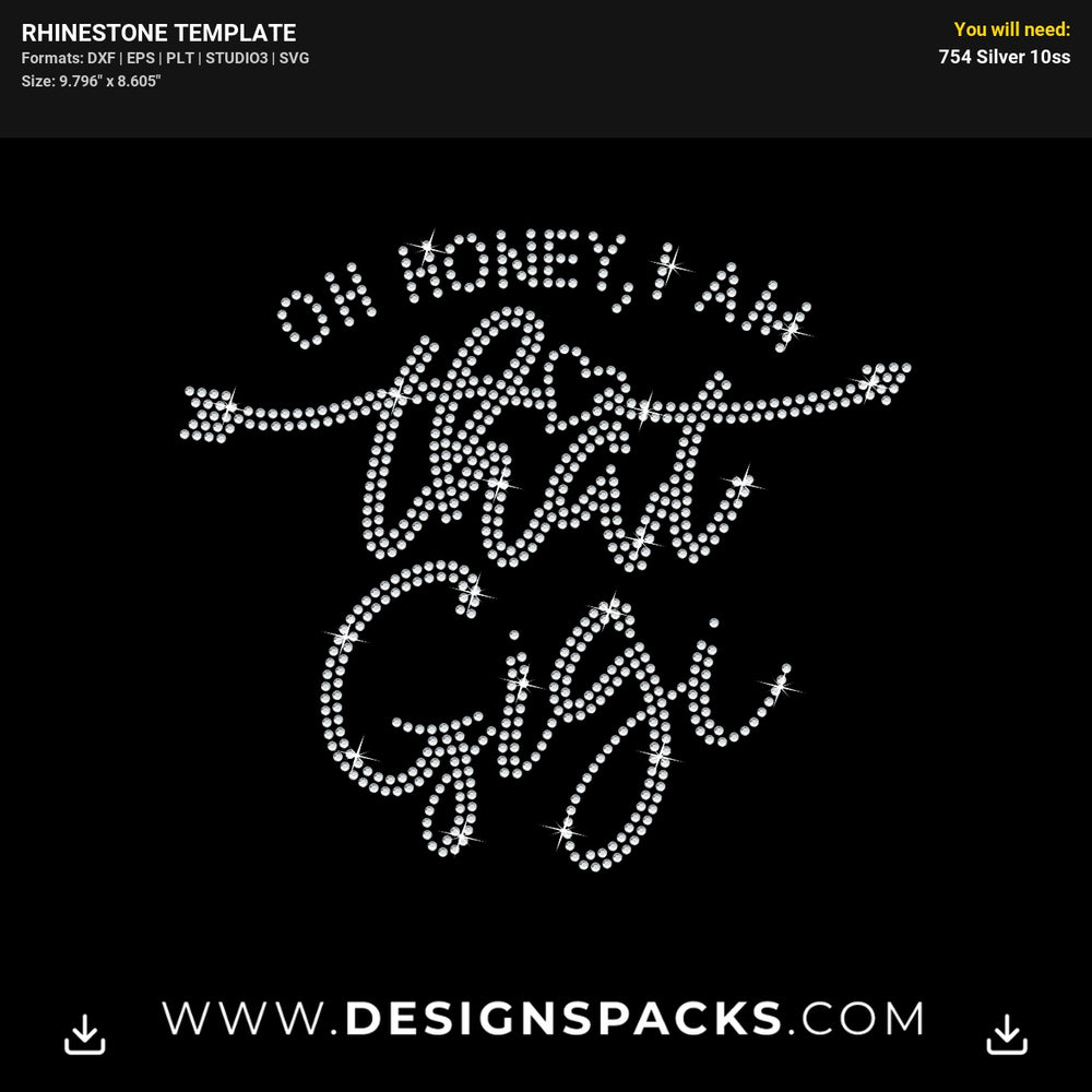 Oh Honey I Am That Gigi Rhinestone Digital Template
