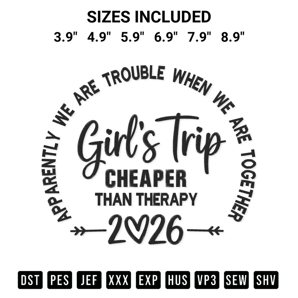 Add a unique touch to your apparel with the Girls Trip Cheaper Than Therapy 2026 Embroidery Design embroidery file. Premium instant download available now on Designspacks.com. Available sizes: 3.9", 4.9", 5.9", 6.9", 7.9", 8.9".