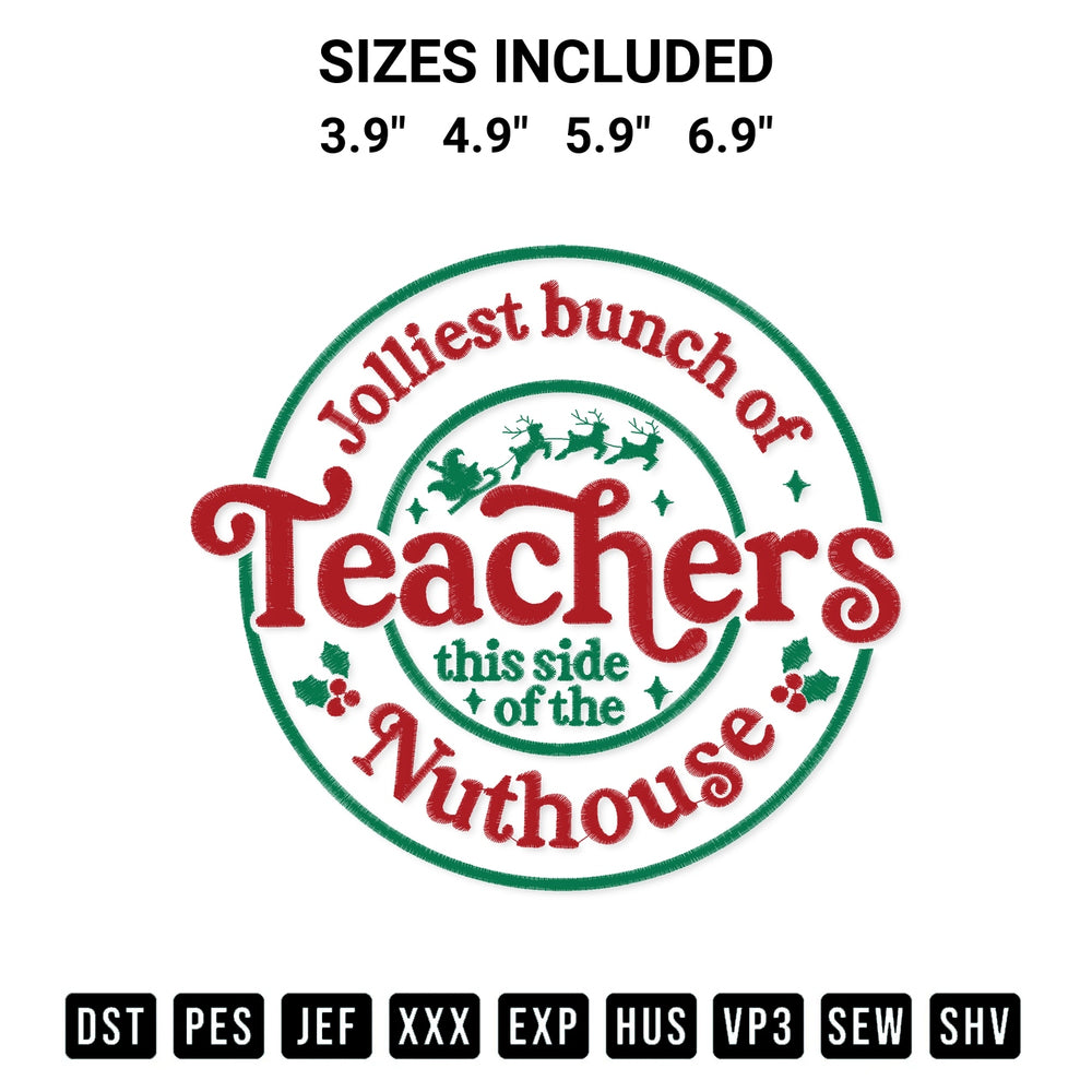 Stitch like a pro with the Jolliest Bunch Of Teachers This Side Of The Schoolhouse Embroidery Design embroidery pattern from Designspacks.com. High-quality digital machine embroidery file. Available sizes: 3.9", 4.9", 5.9", 6.9".
