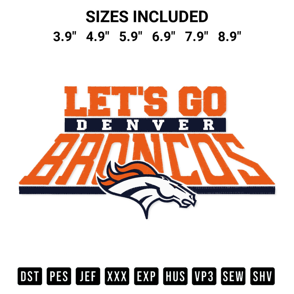 Elevate your next project with our Lets Go Denver Broncos Embroidery Design embroidery file. Shop high-quality digital patterns instantly at Designspacks.com. Available sizes: 3.9", 4.9", 5.9", 6.9", 7.9", 8.9".