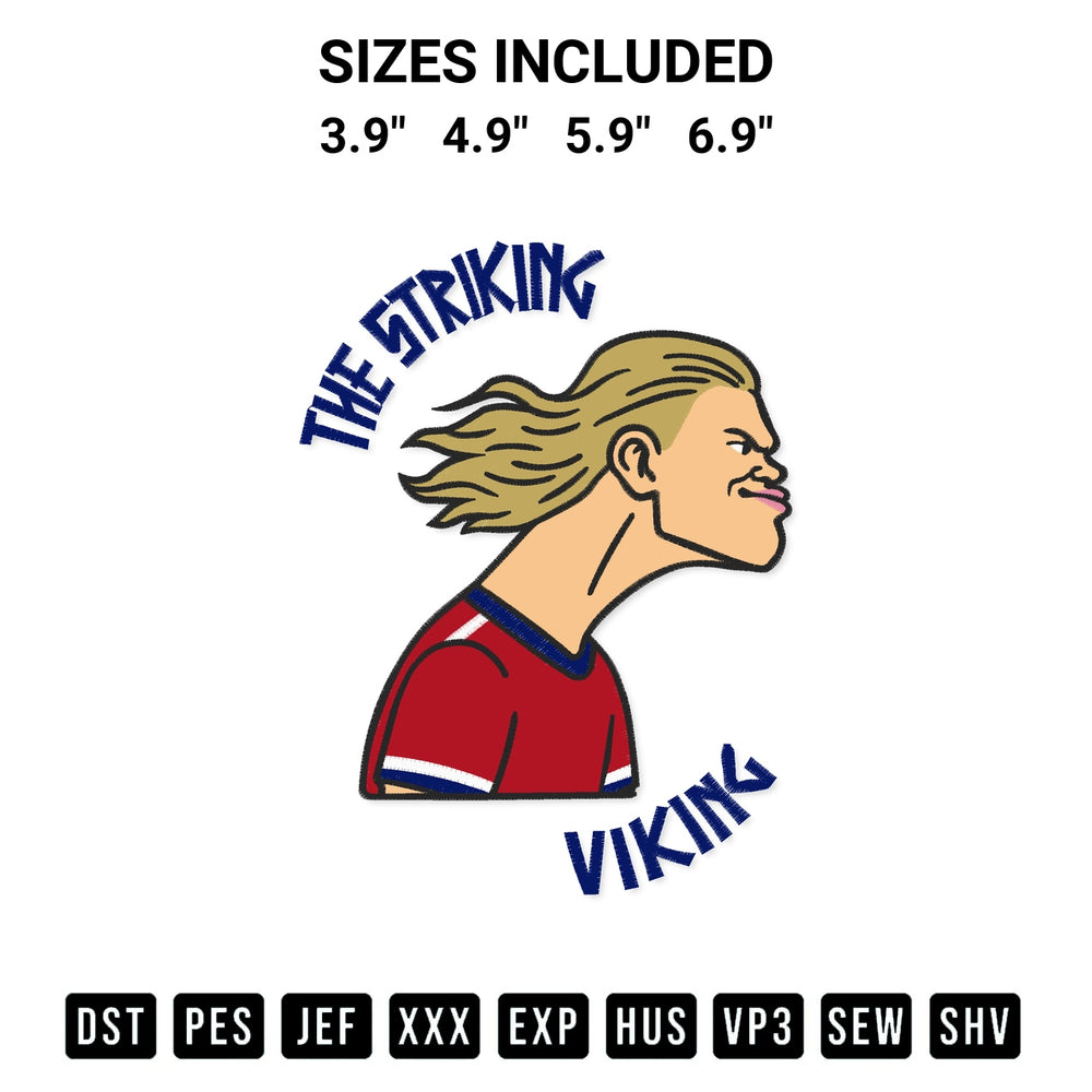 Transform your fabrics with the Erling Haaland The Striking Viking Embroidery Design embroidery design. Instant access to premium digitized patterns at Designspacks.com. Available sizes: 3.9", 4.9", 5.9", 6.9".