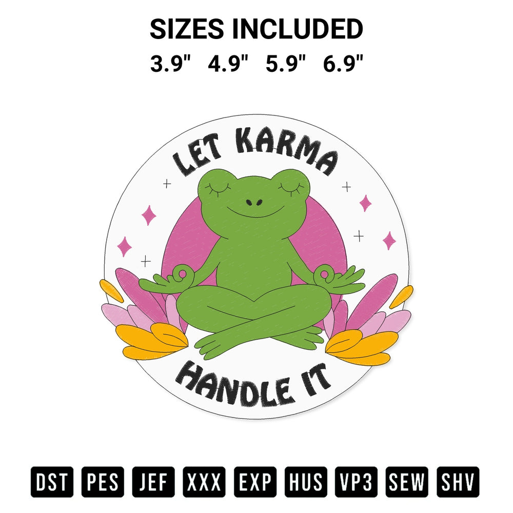 Elevate your next project with our Let Karma Handle It Frog Embroidery Design embroidery file. Shop high-quality digital patterns instantly at Designspacks.com. Available sizes: 3.9", 4.9", 5.9", 6.9".